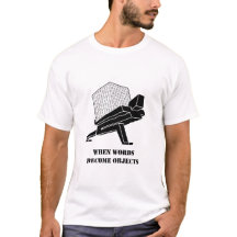 When Words Become Objects White T-Shirt