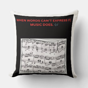 “WHEN WORDS CAN’T EXPRESS IT, MUSIC DOES.” 🎶 THROW PILLOW