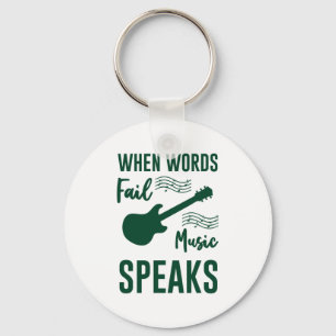 When Words Fail Music Speak Keychain