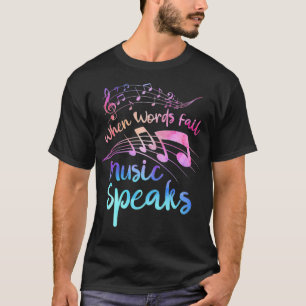 WHEN WORDS FAIL MUSIC SPEAKS Band Orchestra (5) T-Shirt