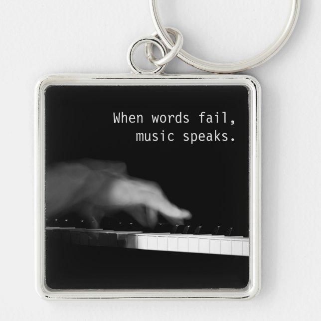 When words fail, music speaks. Fine art photograph Keychain (Front)