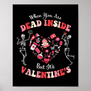When You Are Dead Inside But It#39;s Valentine#39; Poster