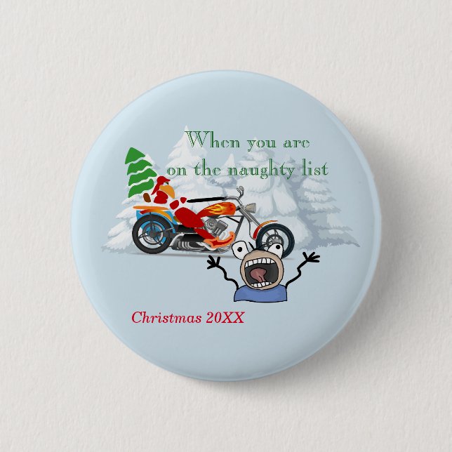 When you are on Santa’s Naughty List 2 Inch Round Button (Front)