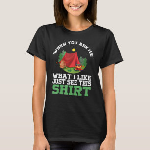 When You Ask Me What I Like Just See This Camp C T-Shirt