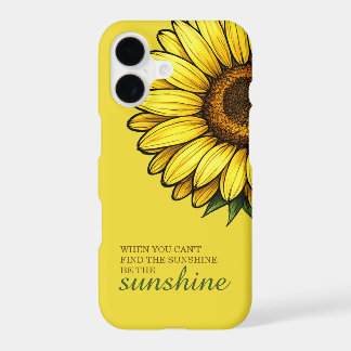 When You Cant Find the Sunshine be the Sunshine