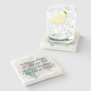 When you Change Watercolor Inspirational Stone Coaster