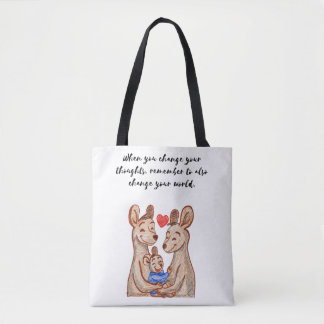When you change your thoughts, remember to also ch tote bag