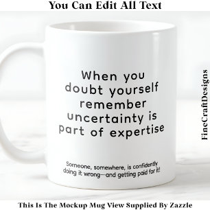 When You Doubt Yourself 075 Inspirational Quote  Coffee Mug