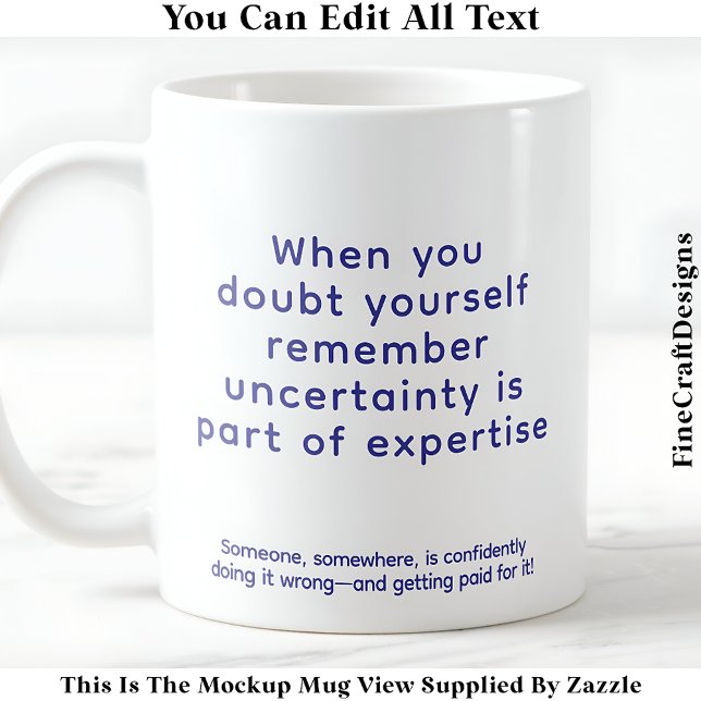 When You Doubt Yourself 077 Uplifting Quote  Coffee Mug (Creator Uploaded)