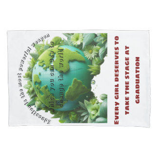 When you educate a girl, you educate a nation pillowcase