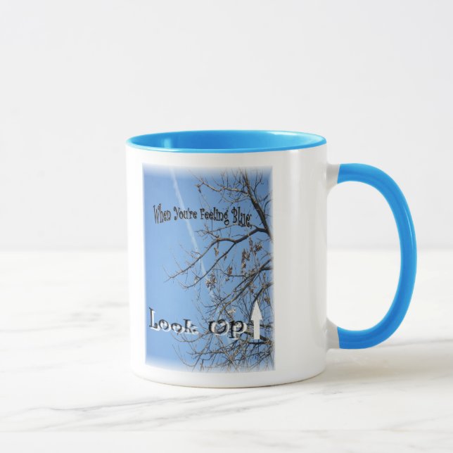 When You Feel Blue; Look Up (at the beautiful sky) Mug (Right)