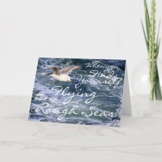 When you find yourself Flying over Rough Seas Card