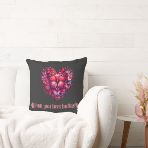 When you love butterflies throw pillow