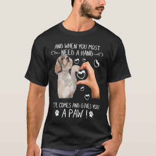 When You Most Need A Hand Life Shih Tzu For Dog T-Shirt