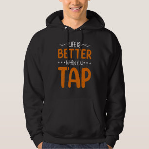When You Tap  Tap Dancer Dancing Hoodie