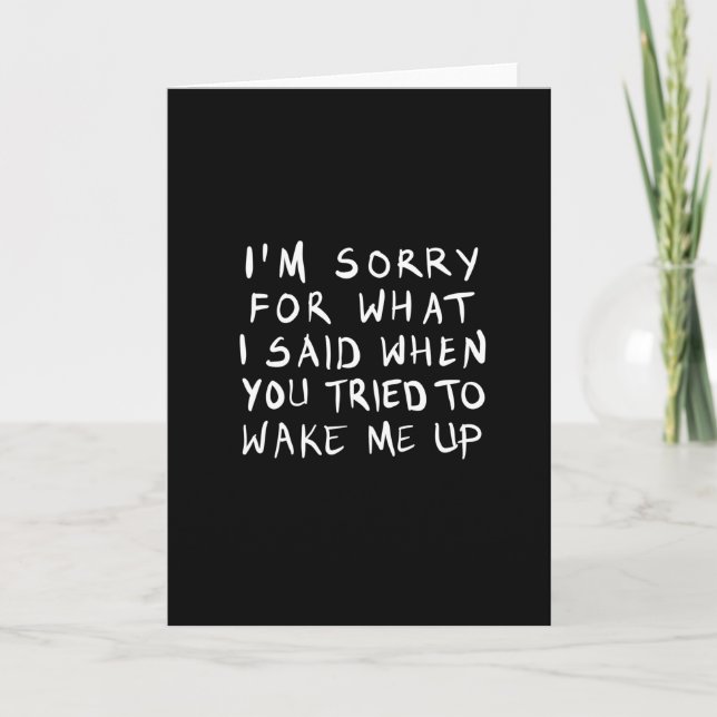 when you tried to wake me up card (Front)