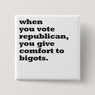 when you vote republican 2 inch square button