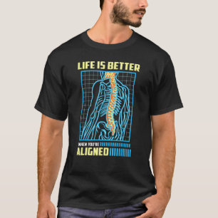 WHEN YOU'RE ALIGNED  Orthopedic Chiropractor T-Shirt