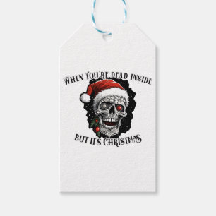 When You're dead inside but it's Christmas Gift Tags