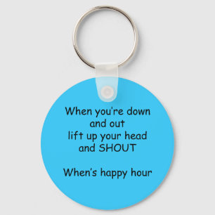when you're down and out lift up your head and sho keychain