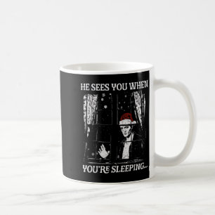 When You're Sleeng Christmas Santa He Sees You  Coffee Mug