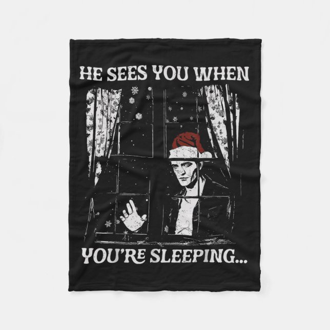 When You're Sleeng Christmas Santa He Sees You  Fleece Blanket (Front)