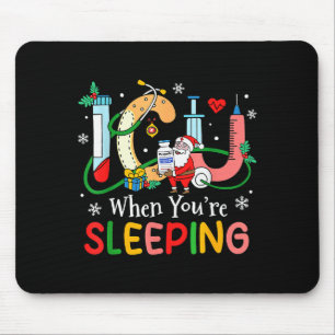 When You're Sleeng Funny Icu Nurse Christmas  Mouse Pad