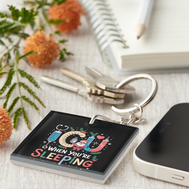 When You're Sleeping Funny ICU Nurse Christmas  Keychain (Front Right)