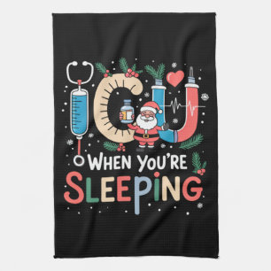 When You're Sleeping Funny ICU Nurse Christmas Kitchen Towel