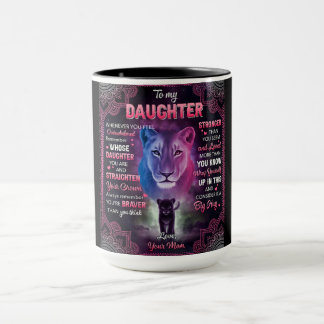 Whenever U Feel Overwhelmed Lion Mom To Daughter  Mug