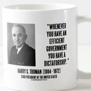 Whenever You Have An Efficient Govt Dictatorship Coffee Mug