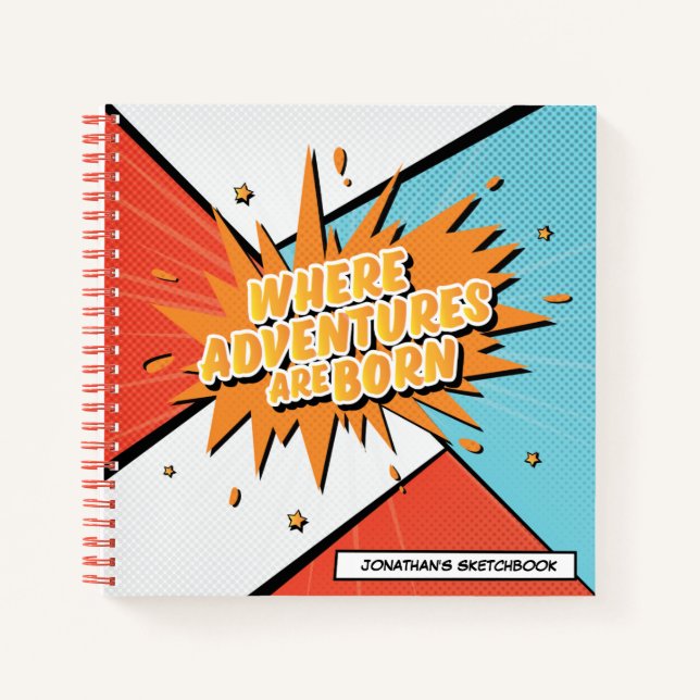 Where Adventures Are Born Comic Style Sketchbook Notebook (Front)