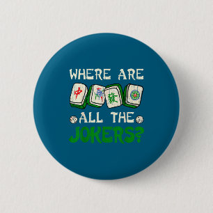 Where Are All The S Funny Chinese Mahjong Lovers  2 Inch Round Button