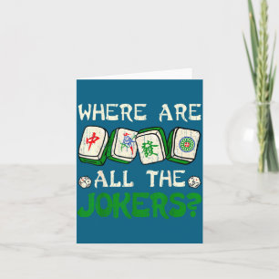 Where Are All The S Funny Chinese Mahjong Lovers  Card
