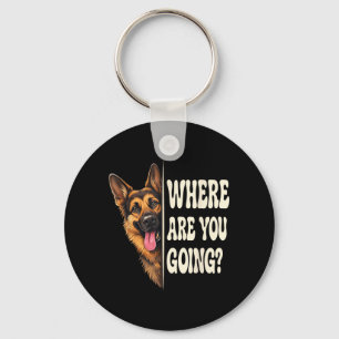Where are Going Funny German Shepherd Dog Lover Keychain