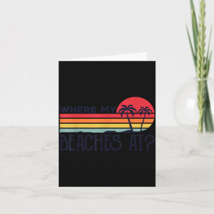 Where Beaches At_ Retro Vintage Beach Vacation Card