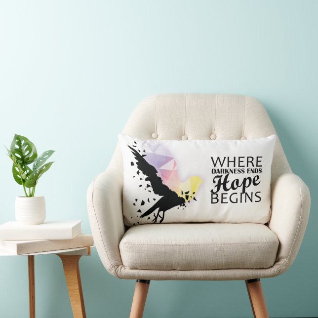 “Where darkness ends, hope begins.” Lumbar Pillow (Chair)