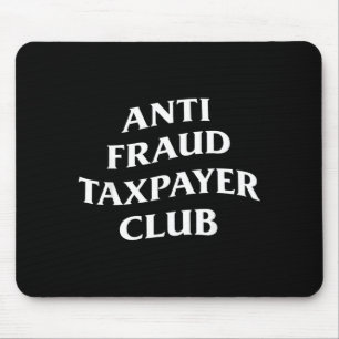 Where Did My Tax Go Anti Fraud Taxpayer Club Funny Mouse Pad