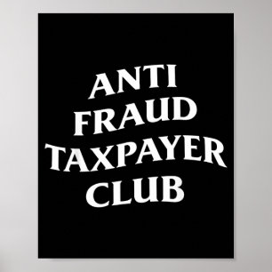 Where Did My Tax Go Anti Fraud Taxpayer Club Funny Poster