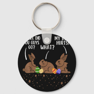 Where Did You Guys Go Funny Chocolate Bunny Easter Keychain