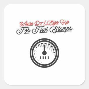 Where Do I Sign Up For Fuel Stamps Square Sticker