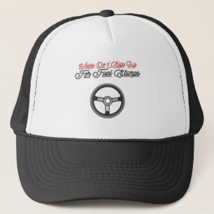 Where Do I Sign Up For Fuel Stamps Trucker Hat