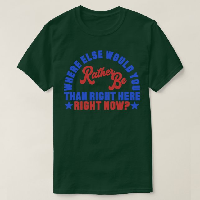 Where Else Be Mug T-Shirt (Design Front)