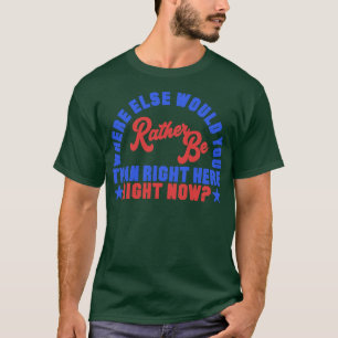 Where Else Be Mug T-Shirt