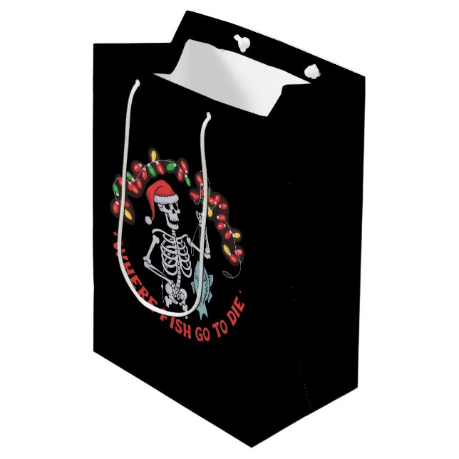 Where Fish Go To Die Fisherman Christmas Skeleton Medium Gift Bag (Front Angled)