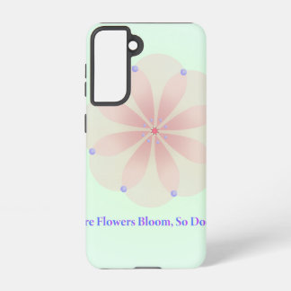 Where Flowers Bloom So Does Hope - Transparent Flo Samsung Galaxy Case