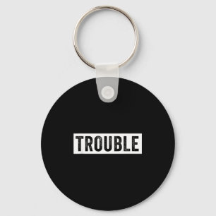 Where I Go Trouble Follows Funny Matching Couple S Keychain