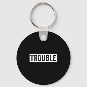 Where I Go Trouble Follows Funny Matching Couple S Keychain
