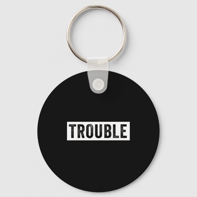 Where I Go Trouble Follows Funny Matching Couple S Keychain (Front)