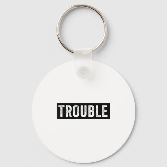 Where I Go Trouble Follows Funny Matching Couple S Keychain (Front)